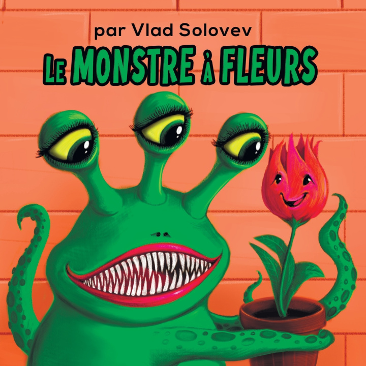 Könyv Le Monstre à Fleurs Vlad Solovev