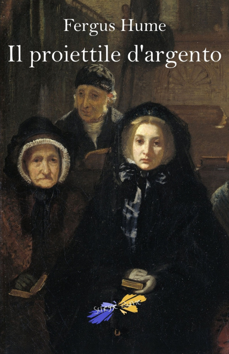 Kniha Il proiettile d'argento Fergus Hume