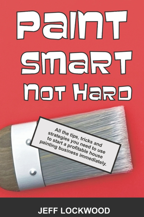 Kniha Paint Smart, Not Hard Jeff Lockwood
