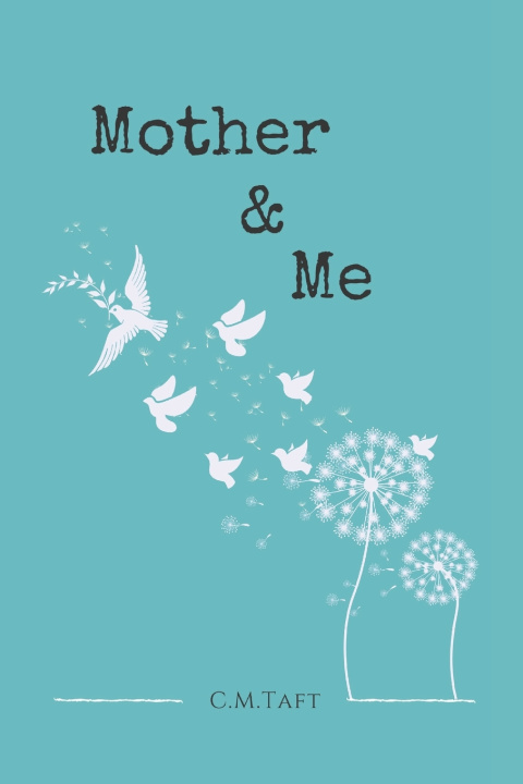 Kniha Mother & Me C. M. Taft