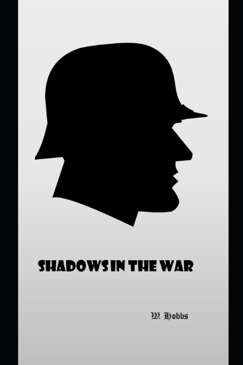 Kniha Shadows in the War W. Hobbs