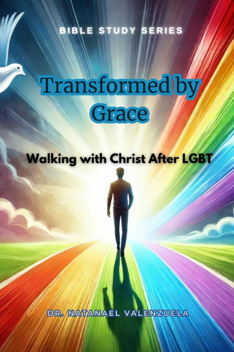 Kniha Transformed by Grace Dr. Natanael Valenzuela