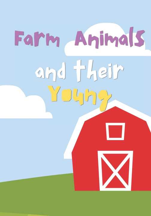 Kniha Farm Animals and Their Young Jenevieve Sy Tolentino