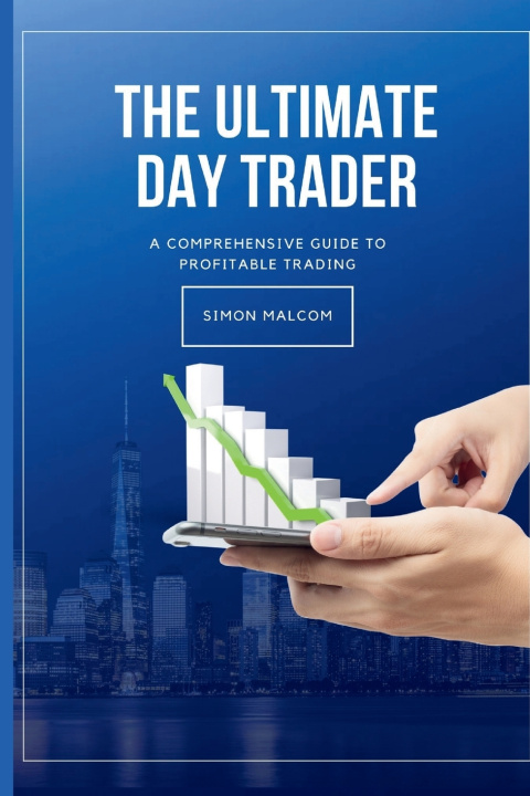 Kniha The Ultimate Day Trader SIMON MALCOM