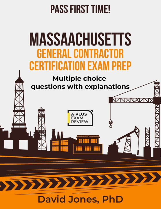 Kniha MASSACHUSETTS GENERAL CONTRACTOR CERTIFICATION EXAM PREP David Jones PhD