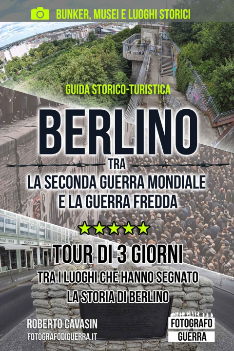 Kniha Berlino tra la Seconda Guerra Mondiale e la Guerra Fredda Roberto Cavasin