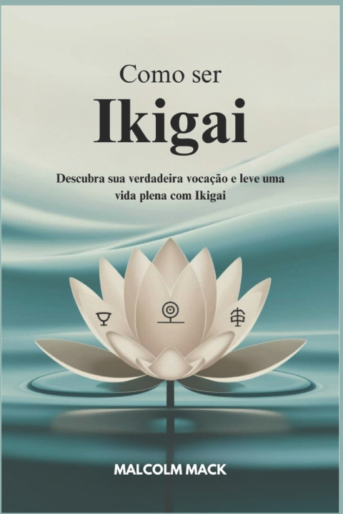 Kniha Como Ser Ikigai Malcolm Mack