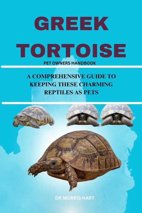 Kniha GREEK TORTOISE Dr Morris Hart