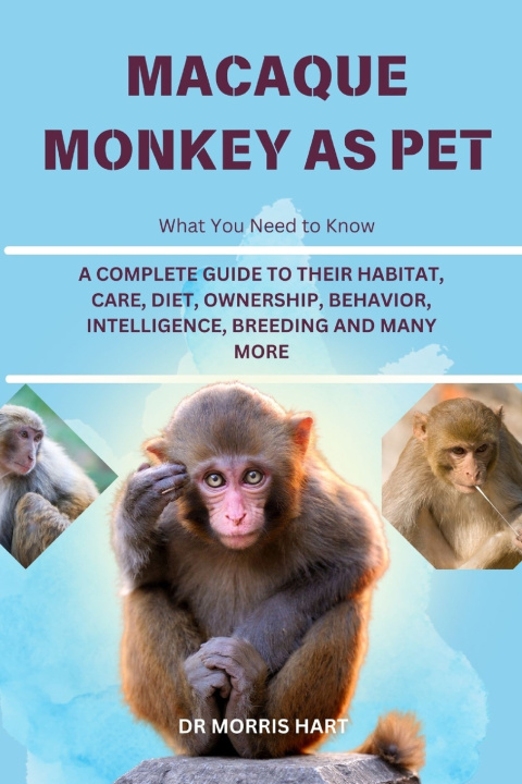 Kniha MACAQUE MONKEY AS PET Dr Morris Hart