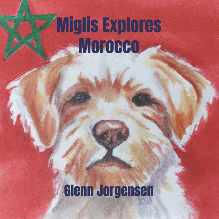 Kniha Miglis Explores Morocco Glenn Jorgensen