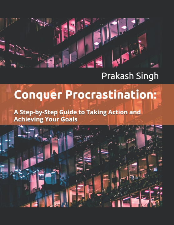 Könyv Conquer Procrastination Prakash Singh