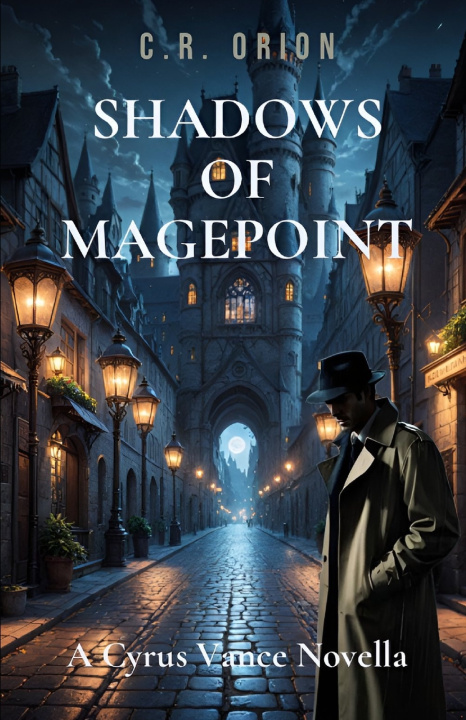 Книга Shadows of Magepoint C.R. Orion
