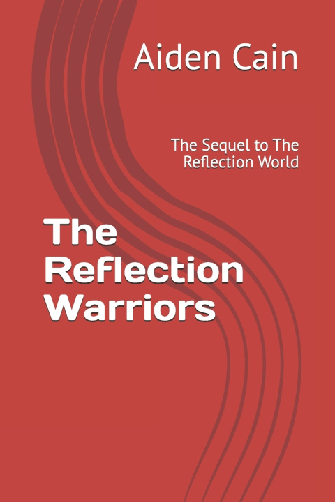 Kniha The Reflection Warriors Aiden Cain