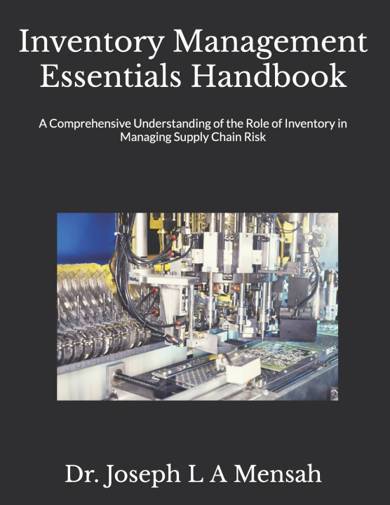 Kniha Inventory Management Essentials Handbook joseph Lanton Adjei Mensah MCIPS