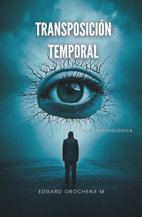 Könyv Transposición Temporal Edgard Orochena M
