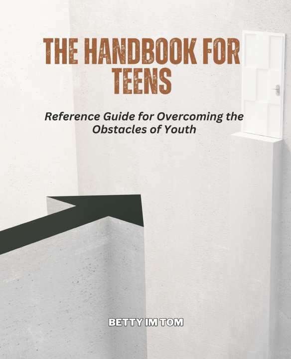 Книга The Handbook for Teens Betty Im Tom