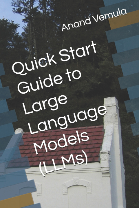 Kniha Quick Start Guide to Large Language Models (LLMs) Anand Vemula