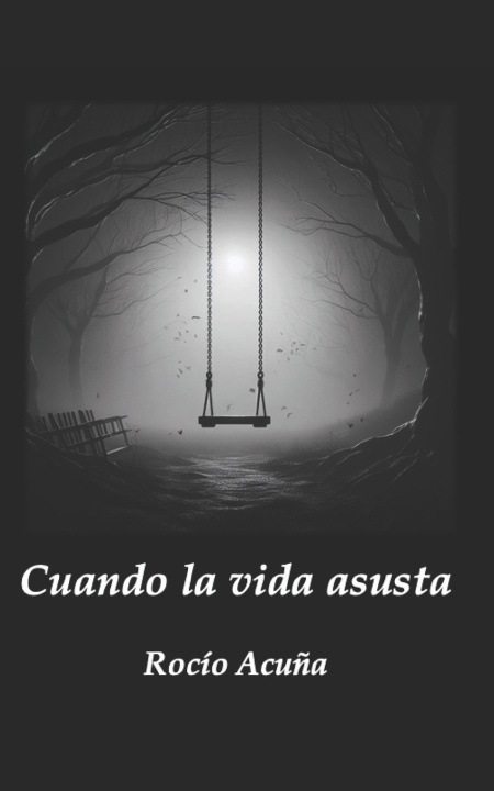 Kniha Cuando la vida asusta Rocío Acuña