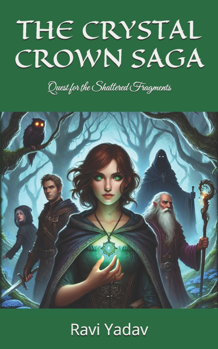 Книга THE CRYSTAL CROWN SAGA Ravi Yadav