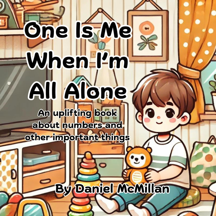 Книга One Is Me When I'm All Alone Daniel McMillan