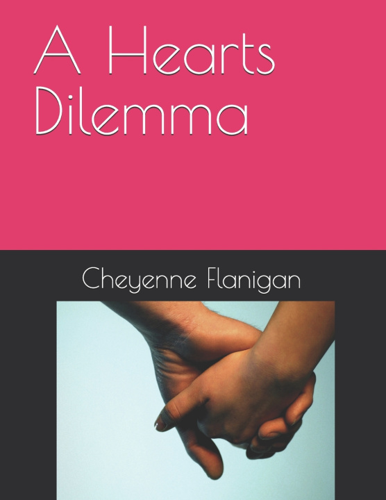 Kniha A Hearts Dilemma Cheyenne Flanigan