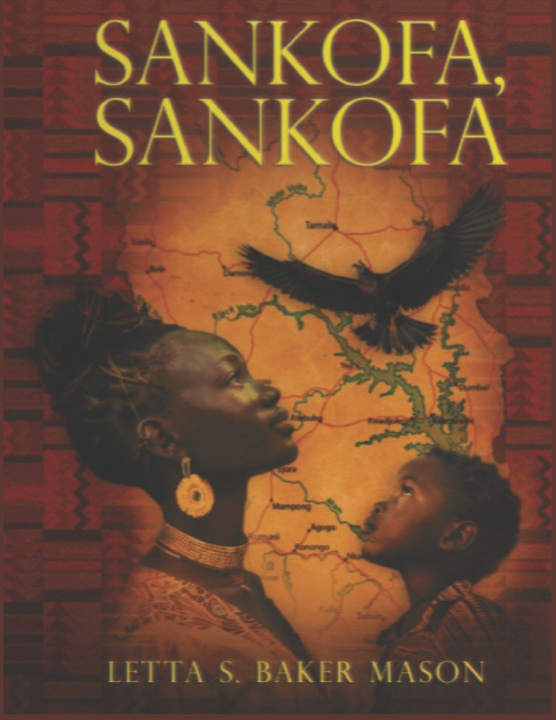 Kniha Sankofa, Sankofa Letta S. Baker Mason