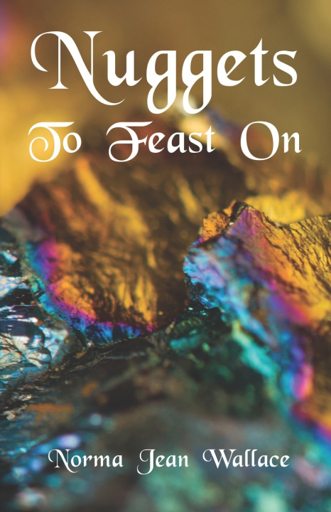 Книга Nuggets to Feast On Norma Jean Wallace