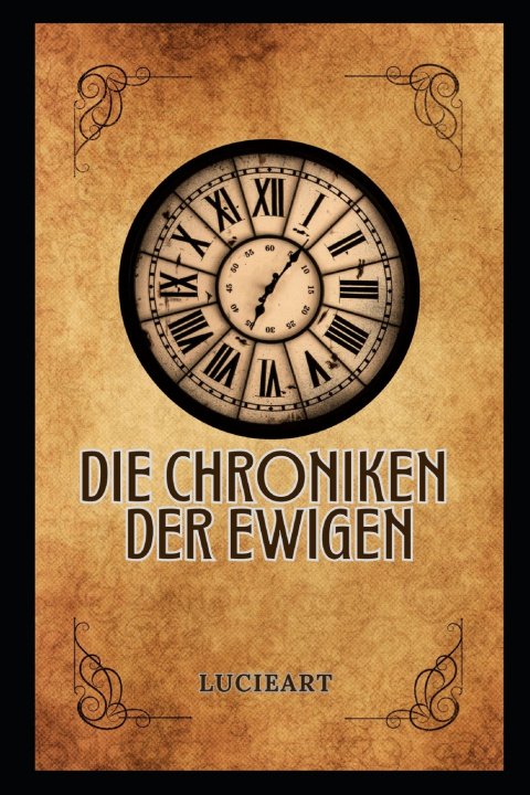 Kniha Die Chroniken der Ewigen Lucie Art