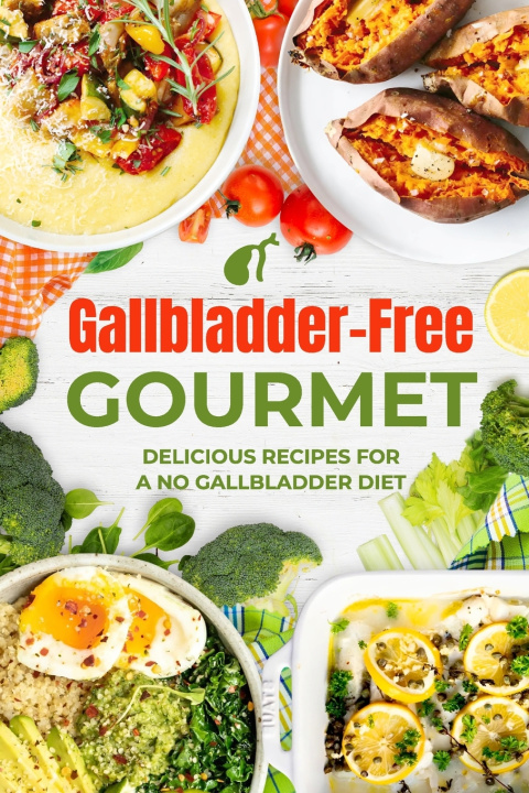 Knjiga Gallbladder-Free Gourmet Morgan Shaw