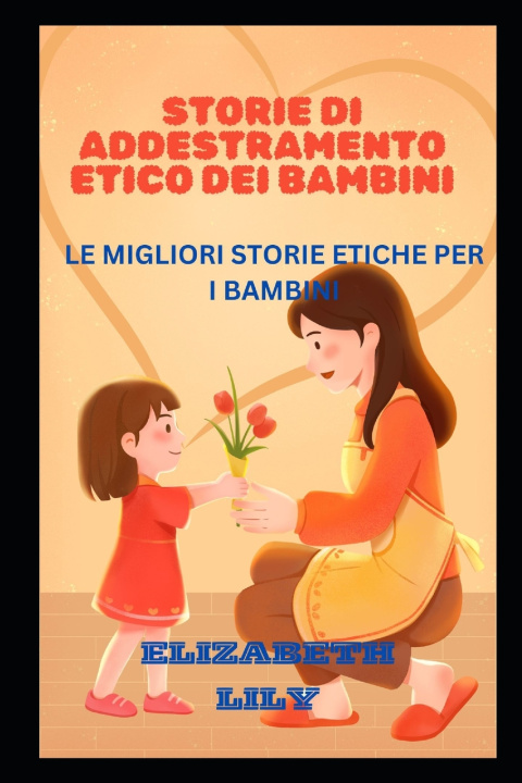 Boek STORIE DI ADDESTRAMENTO ETICO DEI BAMBINI ELIZABETH LILY