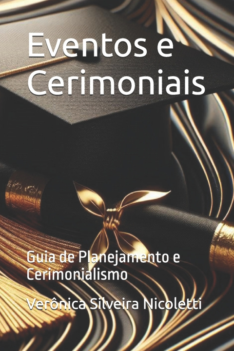 Книга Eventos e Cerimoniais Verônica Silveira Nicoletti
