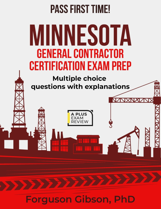 Kniha MINNESOTA GENERAL CONTRACTOR CERTIFICATION EXAM PREP Forguson Gibson PhD