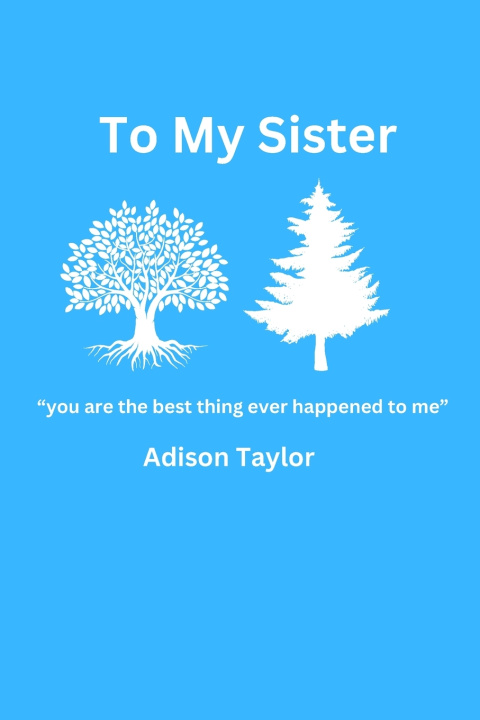 Kniha To My Sister Adison Taylor