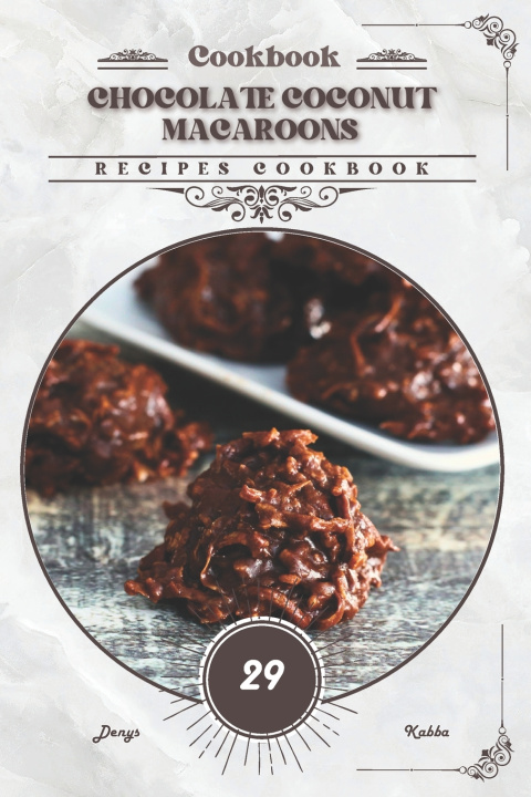 Kniha Chocolate Coconut Macaroons Denys Kabba