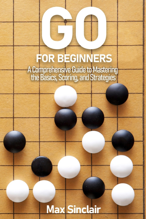 Kniha Go for Beginners Max Sinclair