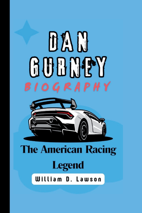Knjiga DAN GURNEY William D. Lawson