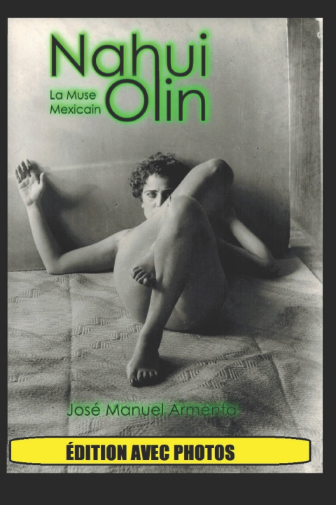 Könyv NAHUI OLIN José Manuel Armenta