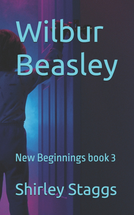Kniha Wilbur Beasley Shirley Staggs