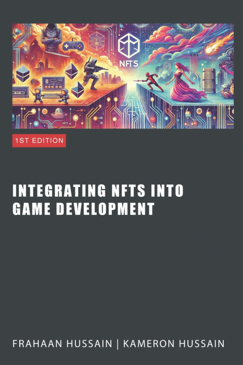 Kniha Integrating NFTs into Game Development Kameron Hussain