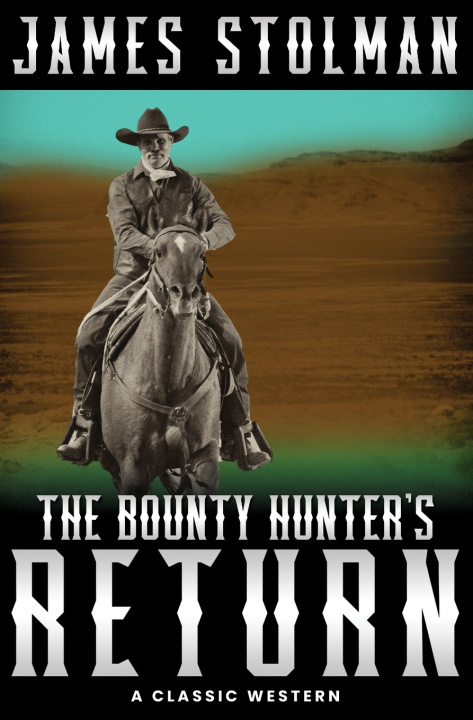 Kniha The Bounty Hunter's Return James Stolman