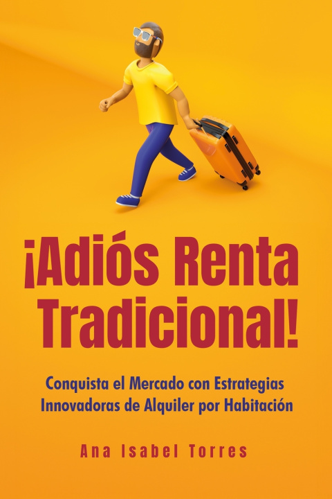 Kniha ¡Adiós Renta Tradicional! Ana Isabel Torres
