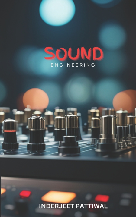Kniha Sound Engineering Inderjeet Pattiwal