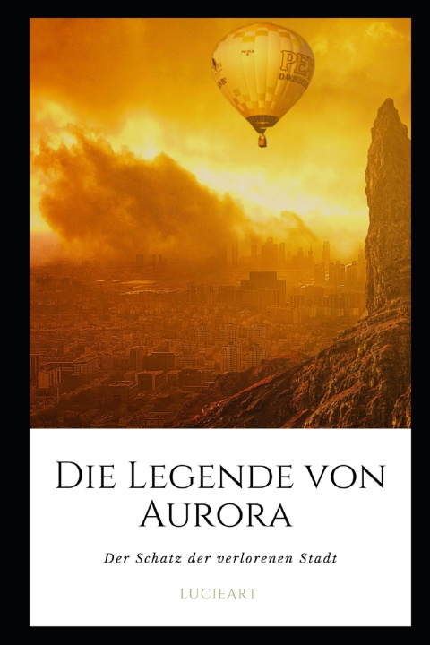 Kniha Die Legende von Aurora Lucie Art