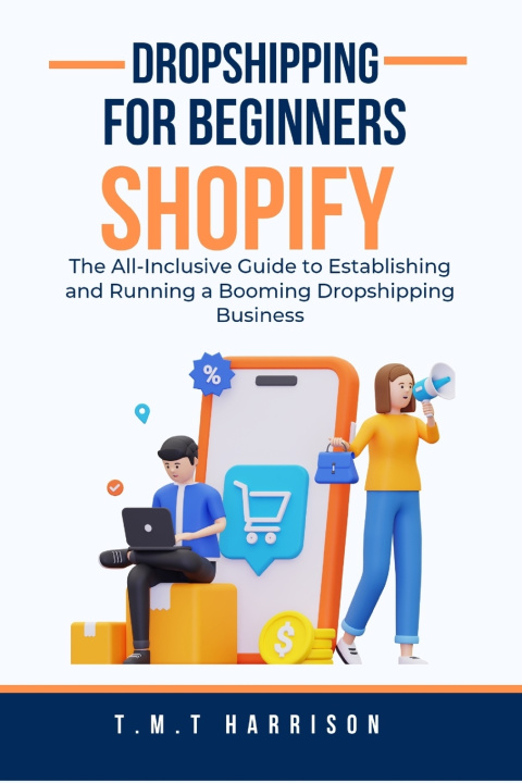 Knjiga DROPSHIPPING SHOPIFY FOR BEGINNERS T.M.T Harrison