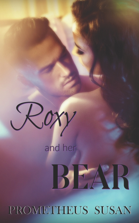 Книга Roxy and Her Bear Prometheus Susan