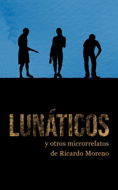 Kniha Lunáticos y otros microrrelatos Ricardo Moreno