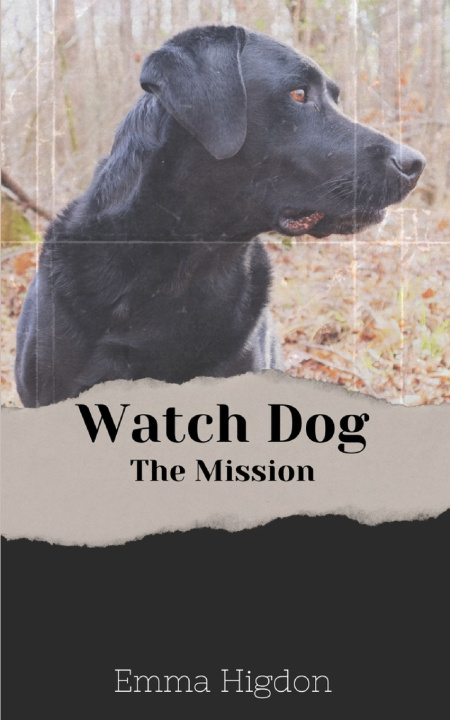 Kniha Watch Dog Emma Catherine Higdon