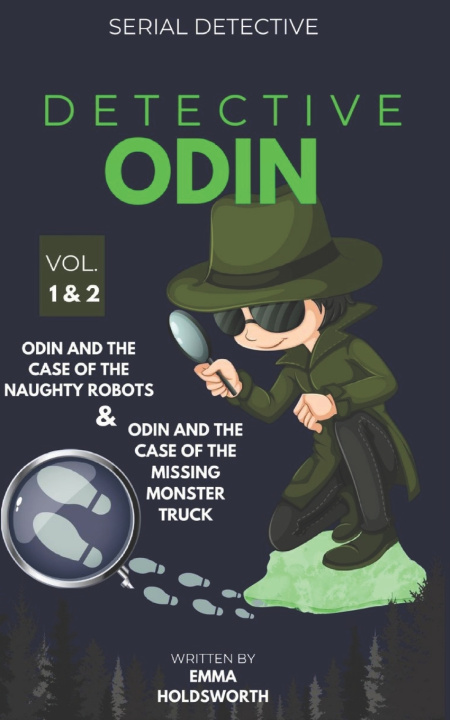 Kniha Detective Odin And The Case Of The Naughty Robots Emma Holdsworth