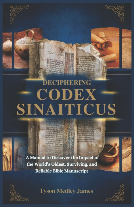 Könyv DECIPHERING CODEX SINAITICUS Tyson Medley James