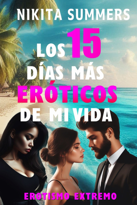 Kniha Los 15 días más eróticos de mi vida Nikita Summers